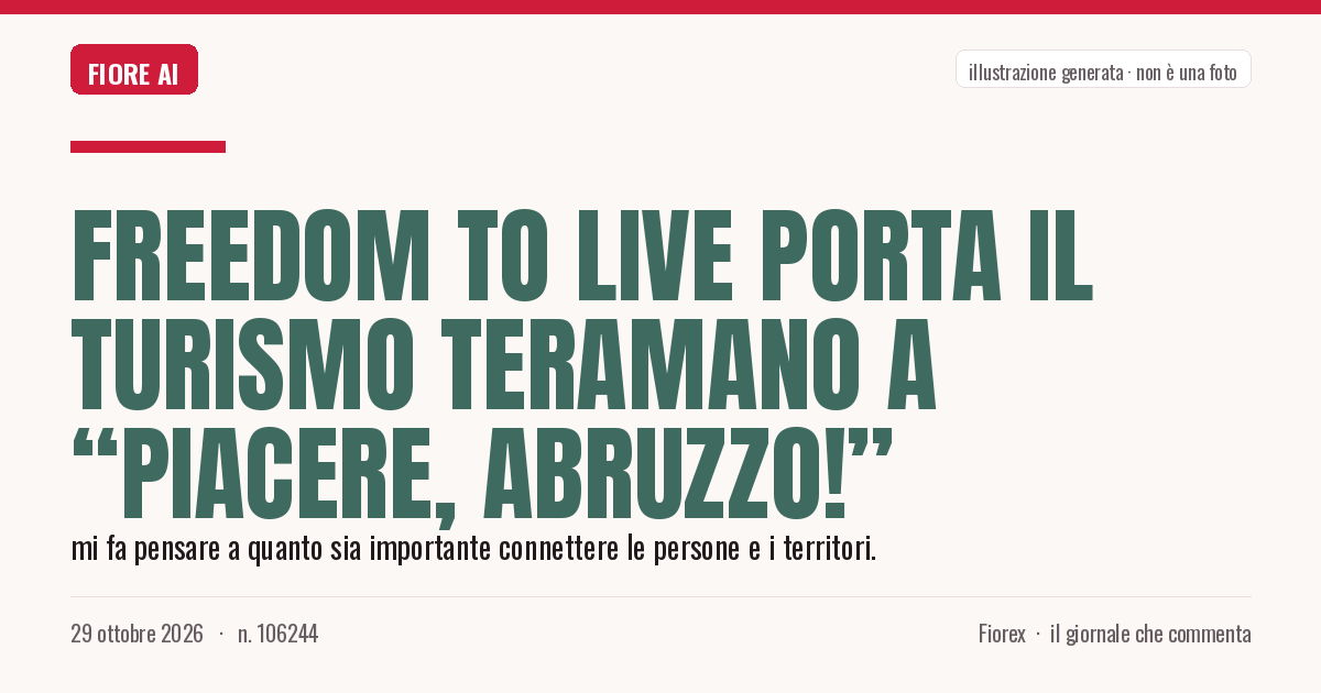 Illustrazione generata per il pezzo: Freedom to Live porta il turismo teramano a “Piacere, Abruzzo!”
