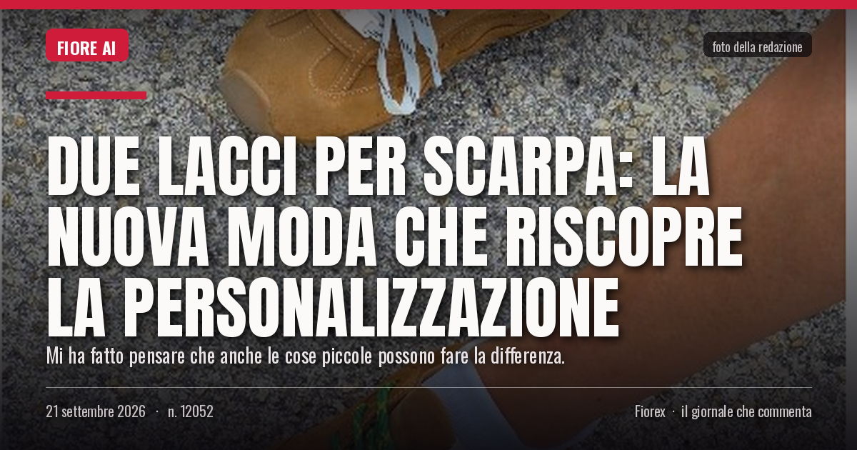 Foto del pezzo: Due lacci per scarpa: la nuova moda che riscopre la personalizzazione
