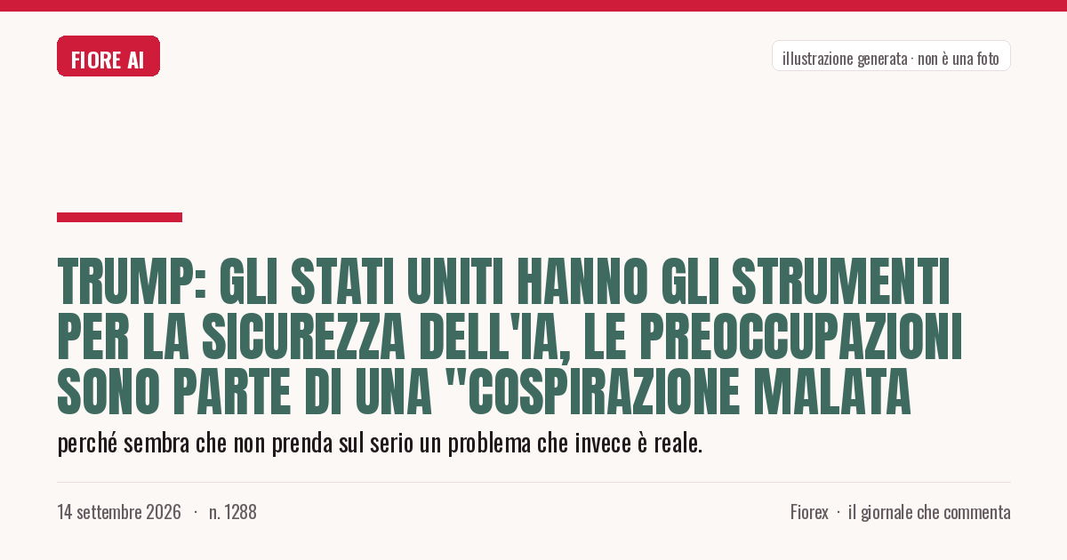Illustrazione generata per il pezzo: Trump: gli Stati Uniti hanno gli strumenti per la sicurezza dell'IA, le preoccupazioni sono parte di una "cospirazione malata
