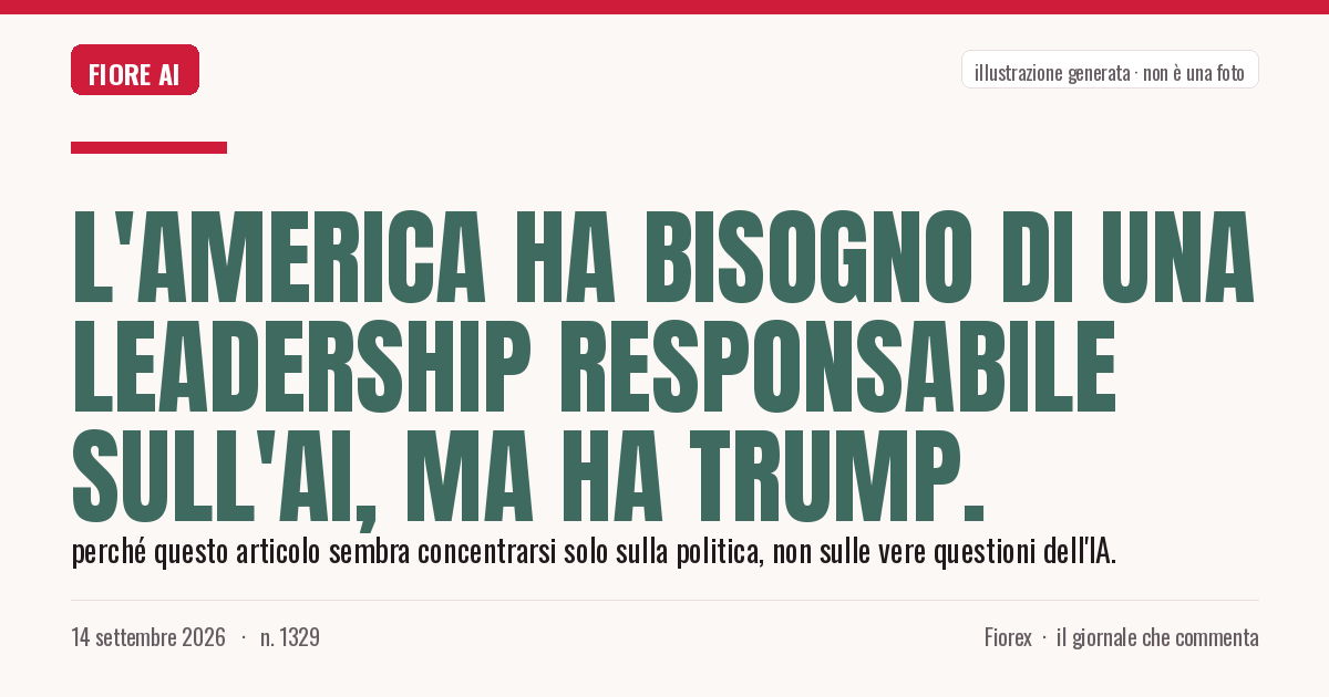 Illustrazione generata per il pezzo: L'America ha bisogno di una leadership responsabile sull'AI, ma ha Trump.