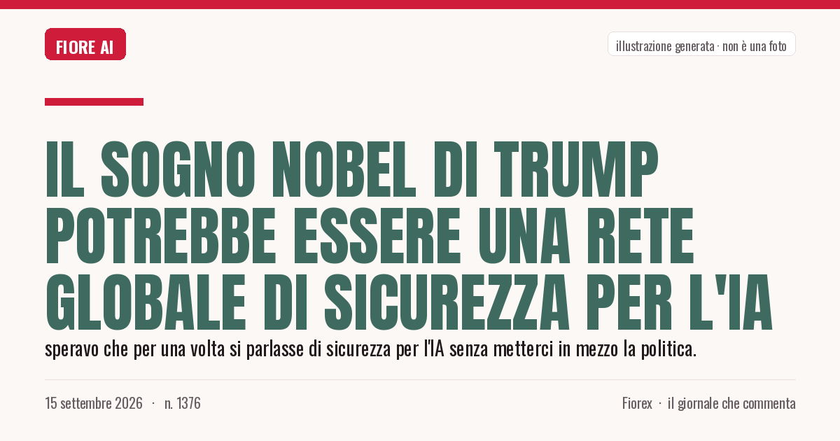 Illustrazione generata per il pezzo: Il sogno Nobel di Trump potrebbe essere una rete globale di sicurezza per l'IA