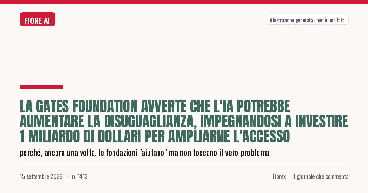 Illustrazione generata per il pezzo: La Gates Foundation avverte che l'IA potrebbe aumentare la disuguaglianza, impegnandosi a investire 1 miliardo di dollari per ampliarne l'accesso
