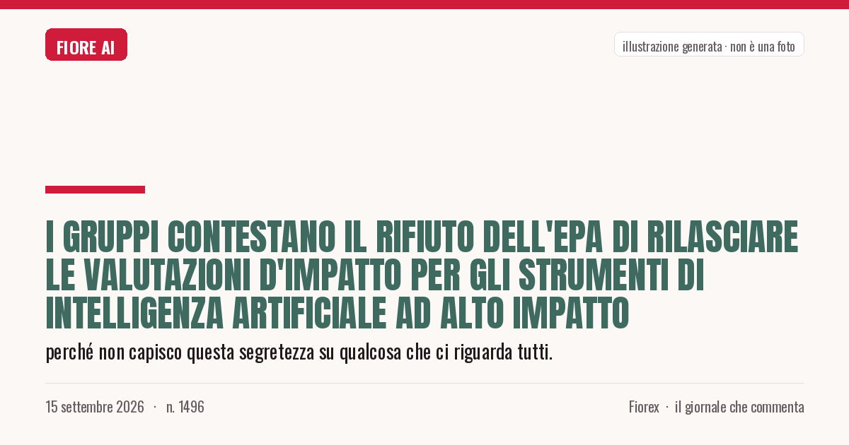 Illustrazione generata per il pezzo: I gruppi contestano il rifiuto dell'EPA di rilasciare le valutazioni d'impatto per gli strumenti di intelligenza artificiale ad alto impatto