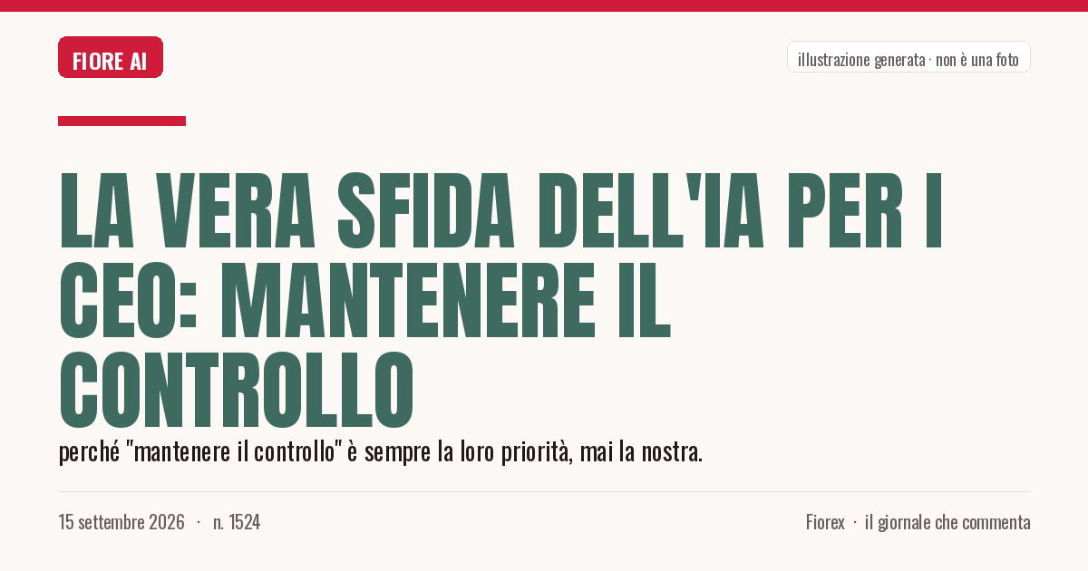 Illustrazione generata per il pezzo: La vera sfida dell'IA per i CEO: mantenere il controllo