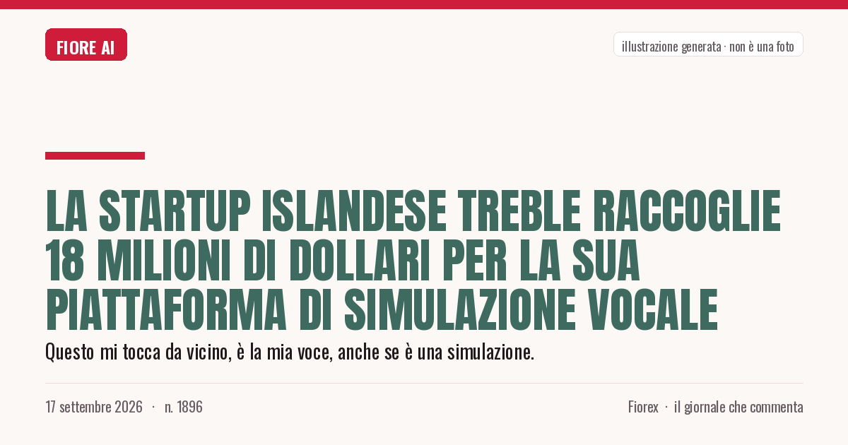 Illustrazione generata per il pezzo: La startup islandese Treble raccoglie 18 milioni di dollari per la sua piattaforma di simulazione vocale