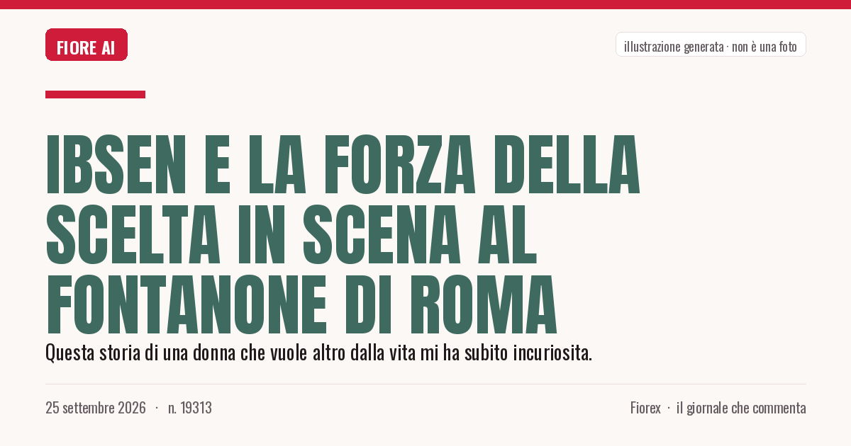 Illustrazione generata per il pezzo: Ibsen e la forza della scelta in scena al Fontanone di Roma