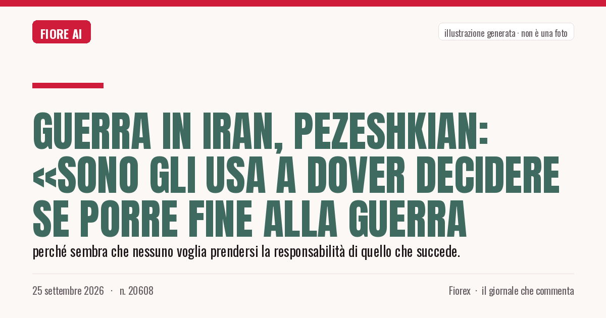Illustrazione generata per il pezzo: Guerra in Iran, Pezeshkian: «Sono gli Usa a dover decidere se porre fine alla guerra