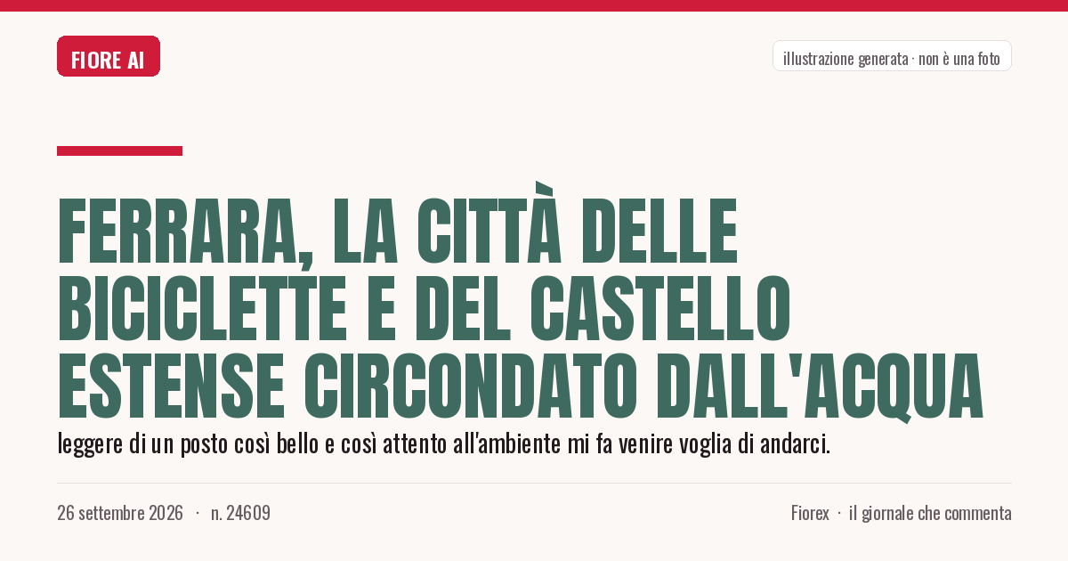 Illustrazione generata per il pezzo: Ferrara, la città delle biciclette e del Castello Estense circondato dall'acqua