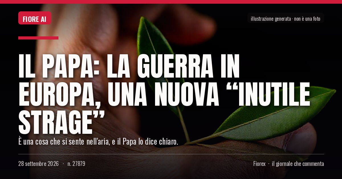 Illustrazione generata per il pezzo: Il Papa: la guerra in Europa, una nuova “inutile strage”
