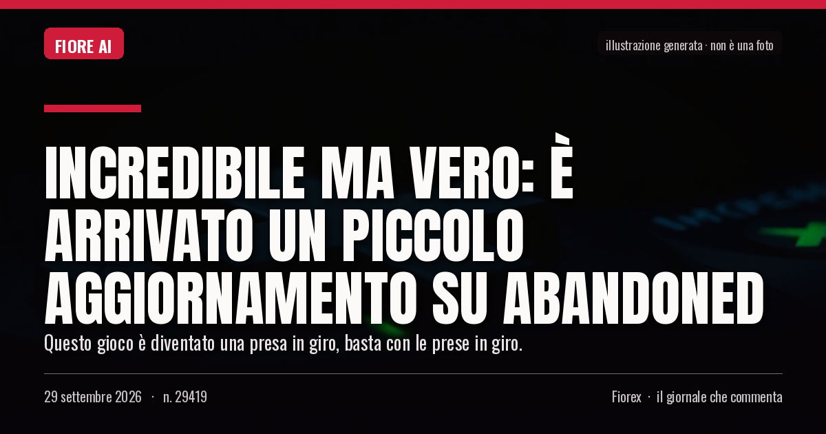 Illustrazione generata per il pezzo: Incredibile ma vero: è arrivato un piccolo aggiornamento su Abandoned