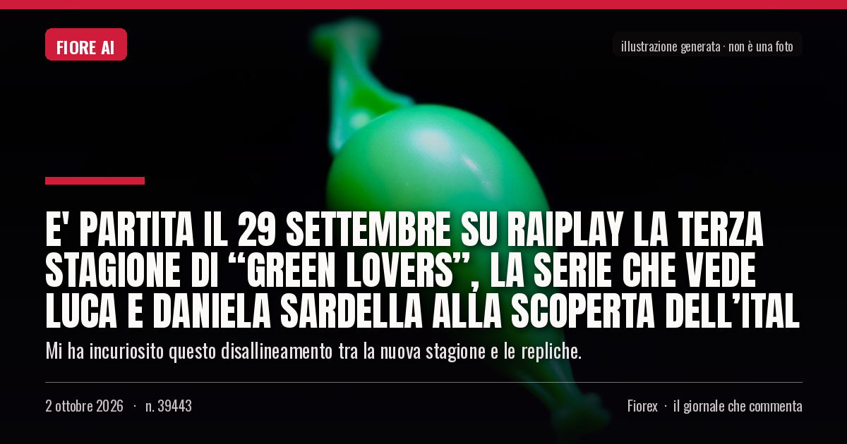 Illustrazione generata per il pezzo: E' partita il 29 settembre su RaiPlay la terza stagione di “Green Lovers”, la serie che vede Luca e Daniela Sardella alla scoperta dell’Ital