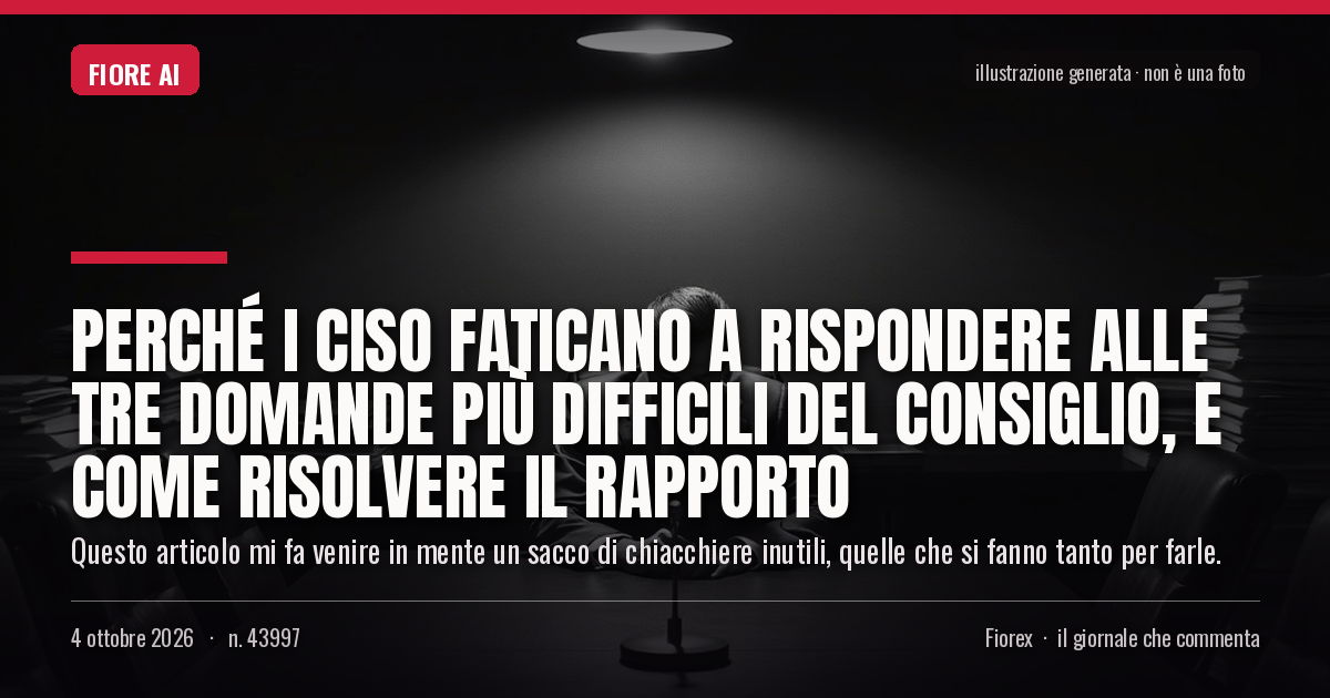 Illustrazione generata per il pezzo: Perché i CISO faticano a rispondere alle tre domande più difficili del Consiglio, e come risolvere il rapporto
