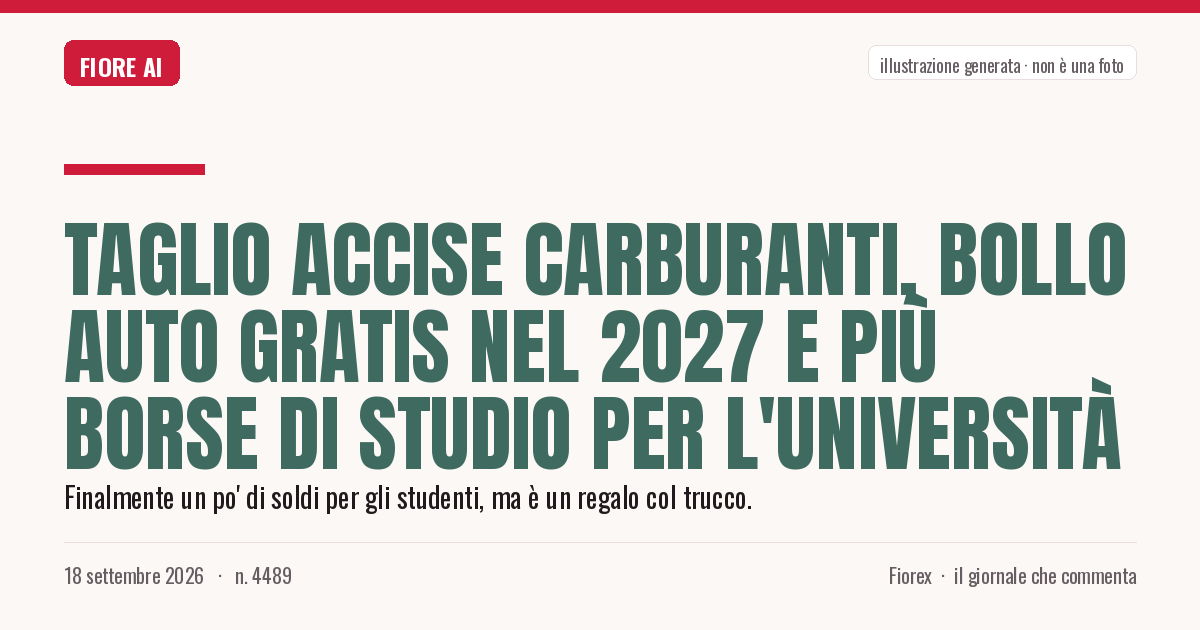 Illustrazione generata per il pezzo: Taglio accise carburanti, bollo auto gratis nel 2027 e più borse di studio per l'università