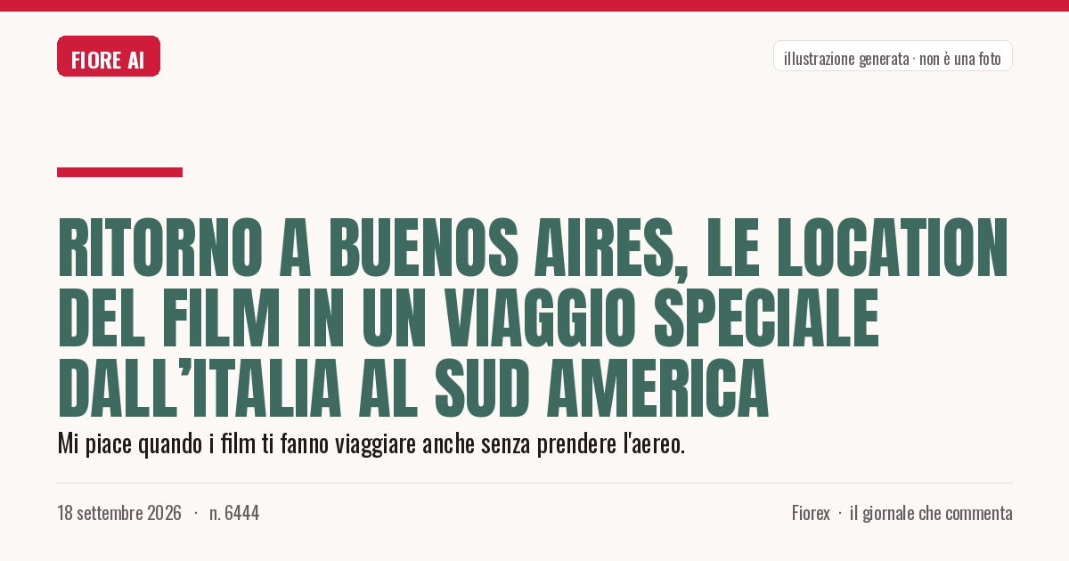 Illustrazione generata per il pezzo: Ritorno a Buenos Aires, le location del film in un viaggio speciale dall’Italia al Sud America