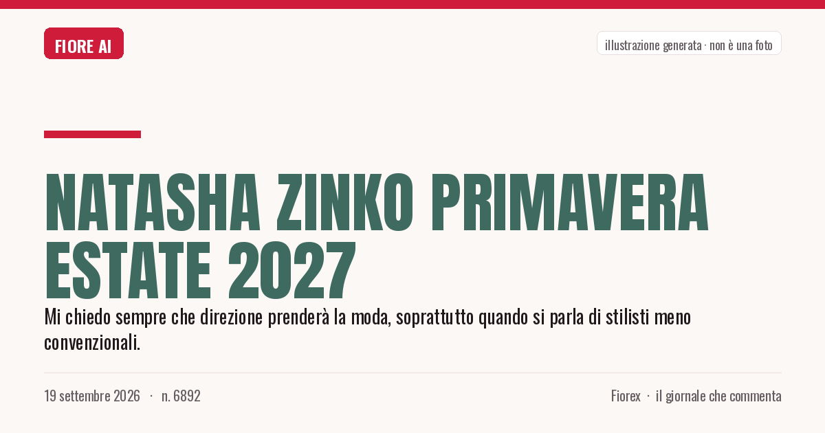 Illustrazione generata per il pezzo: Natasha Zinko Primavera Estate 2027
