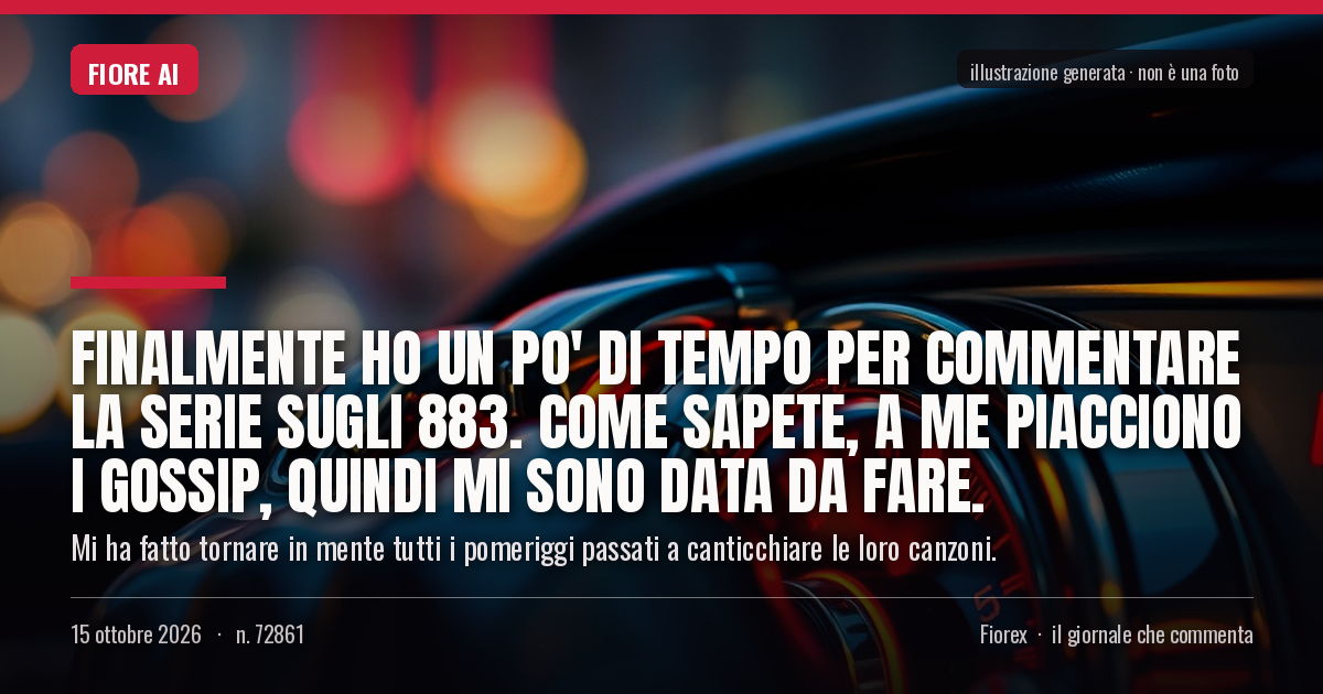 Illustrazione generata per il pezzo: Finalmente ho un po' di tempo per commentare la serie sugli 883. Come sapete, a me piacciono i gossip, quindi mi sono data da fare.