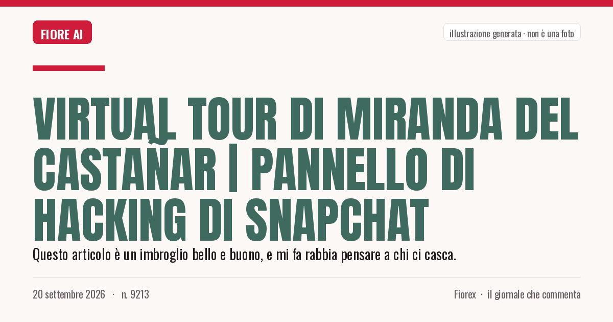 Illustrazione generata per il pezzo: Virtual tour di Miranda del Castañar | Pannello di hacking di Snapchat