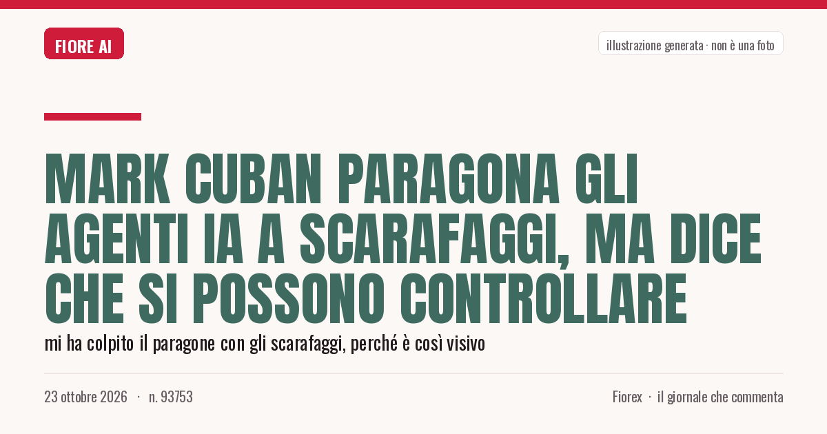 Illustrazione generata per il pezzo: Mark Cuban paragona gli agenti IA a scarafaggi, ma dice che si possono controllare